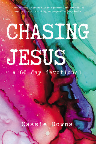 Chasing Jesus: A 60 day devotional book cover by Cassie Downs
