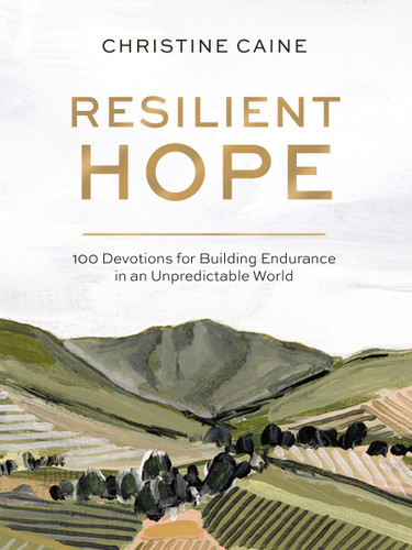 Resilient Hope: 100 Devotions for Building Endurance in an Unpredictable World book cover by Christine Caine