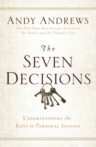 The Seven Decisions: Understanding the Keys to Personal Success book cover by Andy Andrews