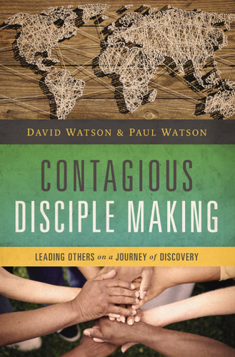 Contagious Disciple Making: Leading Others on a Journey of Discovery book cover by David Watson, Paul Watson