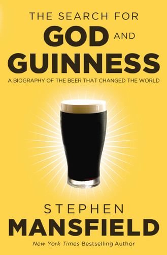 The Search for God and Guinness: A Biography of the Beer that Changed the World book cover by Stephen Mansfield