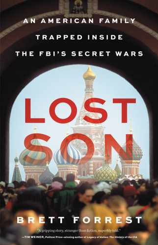 Lost Son: An American Family Trapped Inside the FBI's Secret Wars book cover by Brett Forrest