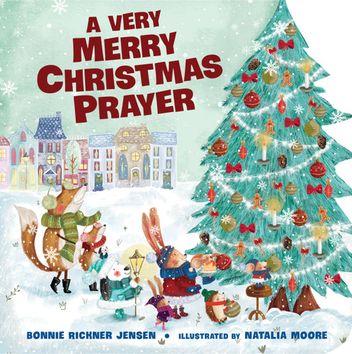 A Very Merry Christmas Prayer: A Sweet Poem of Gratitude for Holiday Joys, Family Traditions, and Baby Jesus (A Time to Pray) book cover by Bonnie Rickner Jensen