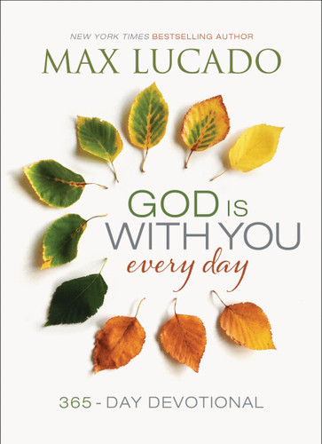God Is With You Every Day: Daily Devotions of Hope and Comfort for When Life Feels Uncertain (A 365-Day Devotional) book cover by Max Lucado