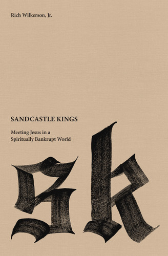 Sandcastle Kings: Meeting Jesus in a Spiritually Bankrupt World book cover by Rich Wilkerson Jr.