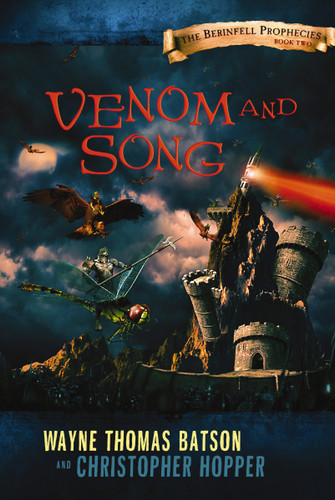 Venom and Song: The Berinfell Prophecies Series - Book Two book cover by Wayne Thomas Batson, Christopher Hopper
