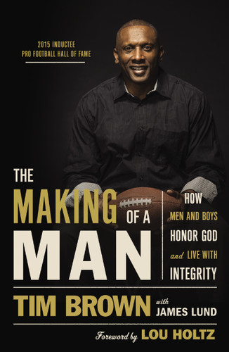 The Making of a Man: How Men and Boys Honor God and Live with Integrity book cover by Tim Brown