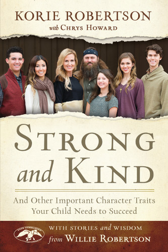 Strong and Kind: And Other Important Character Traits Your Child Needs to Succeed book cover by Korie Robertson