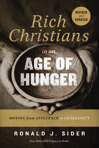 Rich Christians in an Age of Hunger: Moving from Affluence to Generosity book cover by Ronald J. Sider