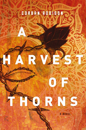 A Harvest of Thorns book cover by Corban Addison