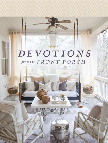 Devotions from the Front Porch: Experiencing Peaceful Moments with God (A 90-Day Devotional) (Devotions from . . .) book cover by Stacy J. Edwards
