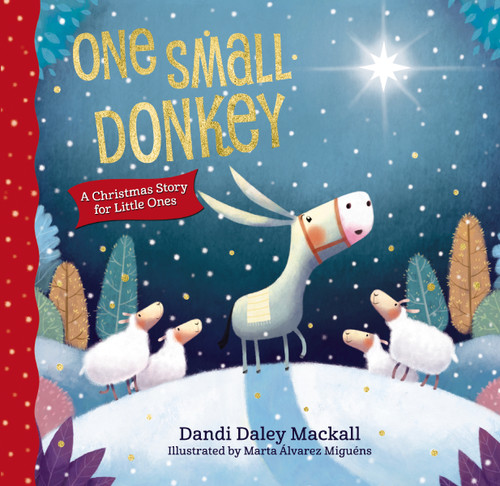 One Small Donkey for Little Ones: A Christmas Story book cover by Dandi Daley Mackall