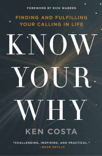 Know Your Why: Finding and Fulfilling Your Calling in Life book cover by Ken Costa