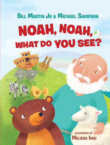 Noah, Noah, What Do You See? book cover by Bill Martin, Jr., Michael Sampson