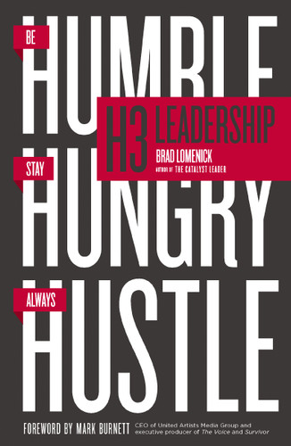 H3 Leadership: Be Humble. Stay Hungry. Always Hustle. book cover by Brad Lomenick