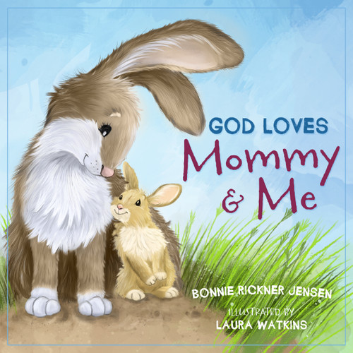 God Loves Mommy and Me book cover by Bonnie Rickner Jensen