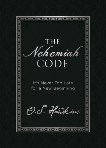 The Nehemiah Code: It's Never Too Late for a New Beginning (The Code Series) book cover by O. S. Hawkins