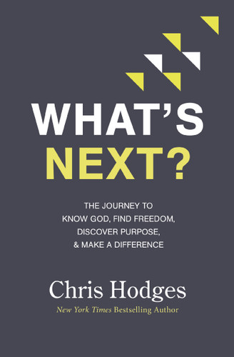 What's Next?: The Journey to Know God, Find Freedom, Discover Purpose, and Make a Difference book cover by Chris Hodges