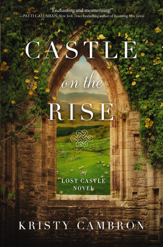 Castle on the Rise book cover by Kristy Cambron