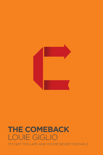 The Comeback: It's Not Too Late and You're Never Too Far book cover by Louie Giglio