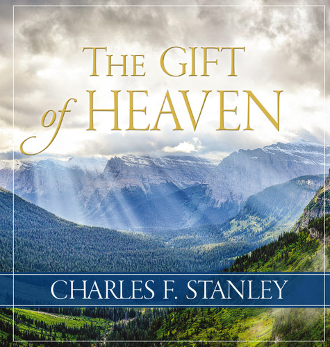 The Gift of Heaven: Exploring Hope in the Life Beyond book cover by Charles F. Stanley