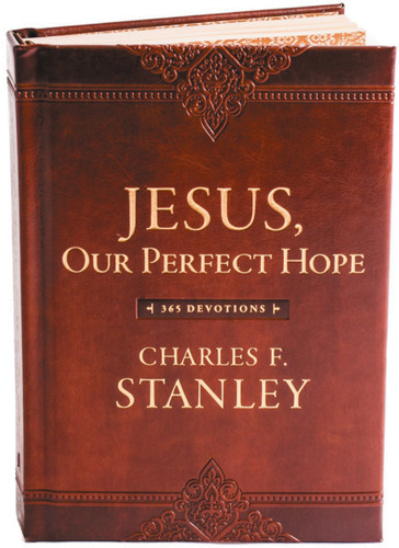Jesus, Our Perfect Hope: A Daily Devotional for Finding Confidence and Encouragement in God’s Promises (365 Devotions - Inspiration for Every Day of the Year) (Devotionals from Charles F. Stanley) book cover by Charles F. Stanley