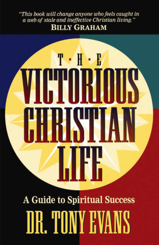 The Victorious Christian Life book cover by Dr. Tony Evans