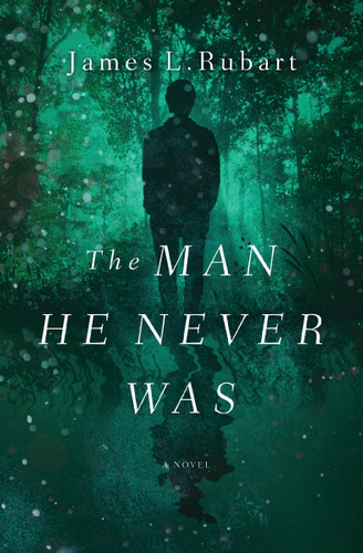 The Man He Never Was book cover by James L. Rubart