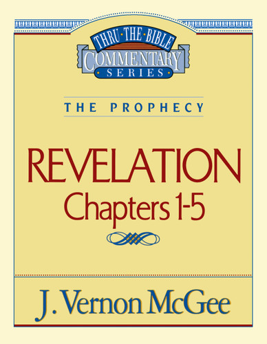 Thru the Bible Vol. 58: The Prophecy (Revelation 1-5) (Thru the Bible) book cover by J. Vernon McGee