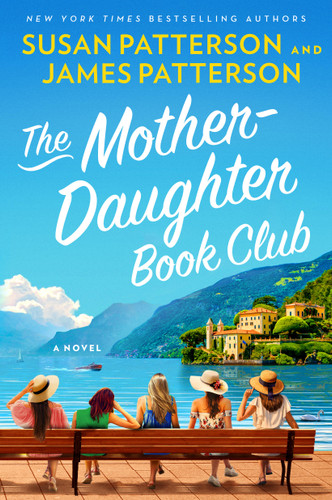 The Mother-Daughter Book Club: A Novel book cover by Susan Patterson, James Patterson