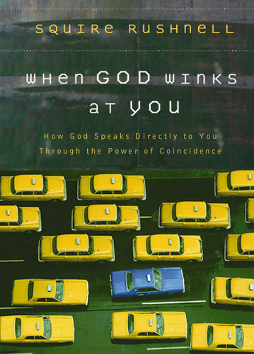 When God Winks at You: How God Speaks Directly to You Through the Power of Coincidence book cover by SQuire Rushnell
