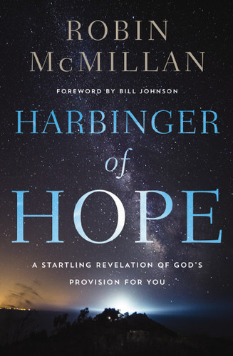 Harbinger of Hope: A Startling Revelation of God’s Provision for You book cover by Robin McMillan