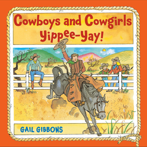 Cowboys and Cowgirls: Yippee-Yay! book cover by Gail Gibbons