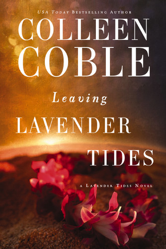 Leaving Lavender Tides: A Lavender Tides Novella (A Lavender Tides Novel) book cover by Colleen Coble