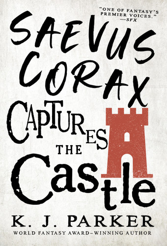 Saevus Corax Captures the Castle (The Corax trilogy #2) book cover by K. J. Parker