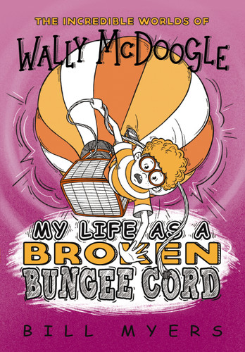 My Life as a Broken Bungee Cord book cover by Bill Myers