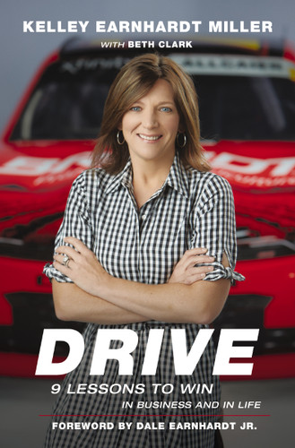 Drive: 9 Lessons to Win in Business and in Life book cover by Kelley Earnhardt  Miller