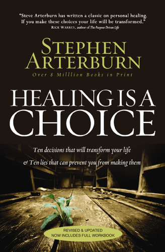 Healing Is a Choice: 10 Decisions That Will Transform Your Life and 10 Lies That Can Prevent You From Making Them book cover by Stephen Arterburn