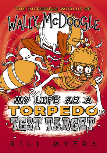 My Life as a Torpedo Test Target book cover by Bill Myers