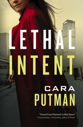 Lethal Intent book cover by Cara C. Putman
