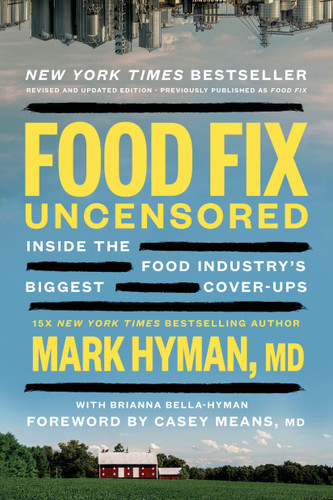 Food Fix Uncensored: Inside the Food Industry’s Biggest Cover-Ups (The Dr. Mark Hyman Library) book cover by Brianna Bella-Hyman, Dr. Mark Hyman