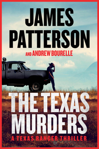 The Texas Murders: A Texas Ranger Thriller book cover by James Patterson, Andrew Bourelle