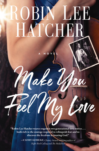 Make You Feel My Love book cover by Robin Lee Hatcher