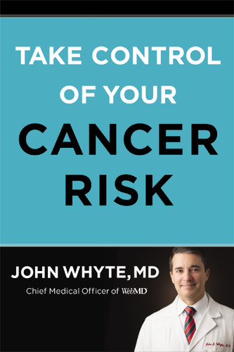 Take Control of Your Cancer Risk book cover by John Whyte, MD, MPH