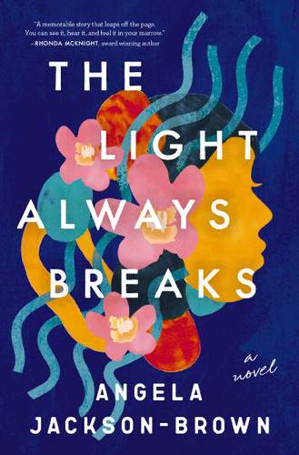 The Light Always Breaks book cover by Angela Jackson-Brown