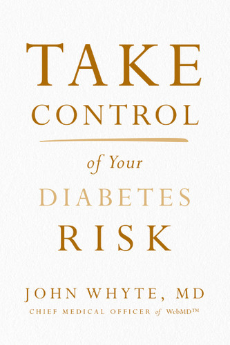 Take Control of Your Diabetes Risk book cover by John Whyte, MD, MPH