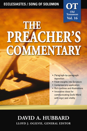 The Preacher's Commentary - Vol. 16: Ecclesiastes / Song of Solomon (The Preacher's Commentary) book cover by David A. Hubbard