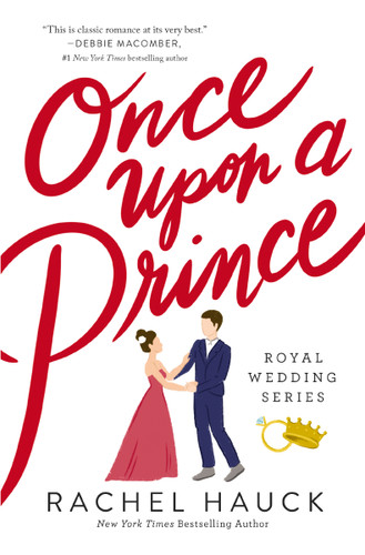Once Upon a Prince: A Sweet, Royal-meets-commoner Love Story book cover by Rachel Hauck