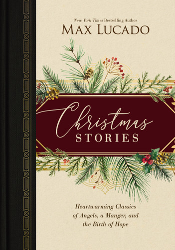 Christmas Stories: Heartwarming Classics of Angels, a Manger, and the Birth of Hope book cover by Max Lucado