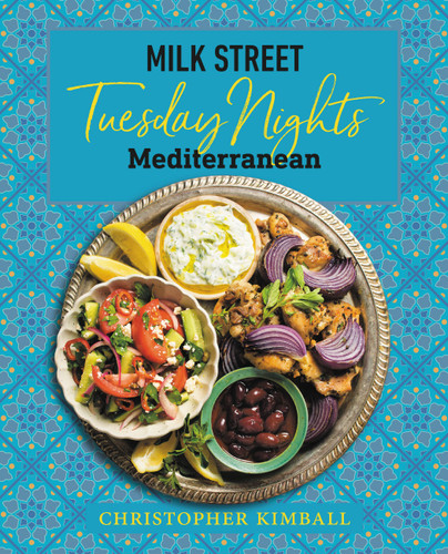 Milk Street: Tuesday Nights Mediterranean: 125 Simple Weeknight Recipes from the World's Healthiest Cuisine book cover by Christopher Kimball